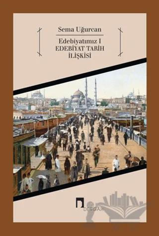 Edebiyatımız 1 - Edebiyat Tarih İlişkisi