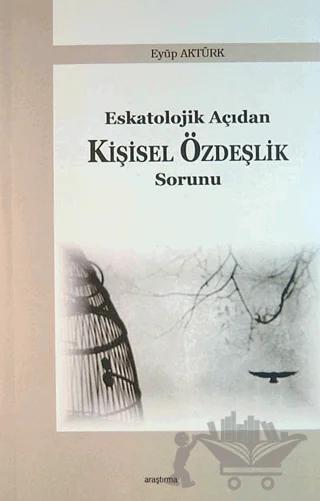 Eskatolojik Açıdan Kişisel Özdeşlik Sorunu