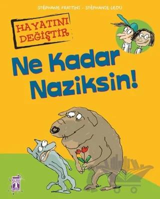 Ne Kadar Naziksin!