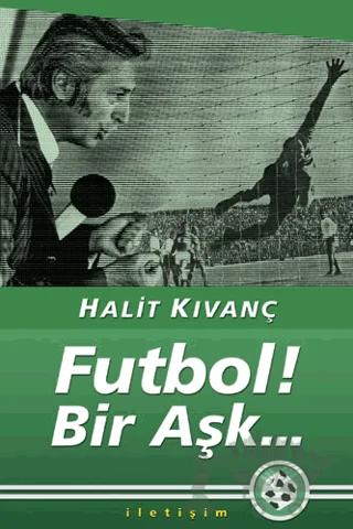 Futbol! Bir Aşk...