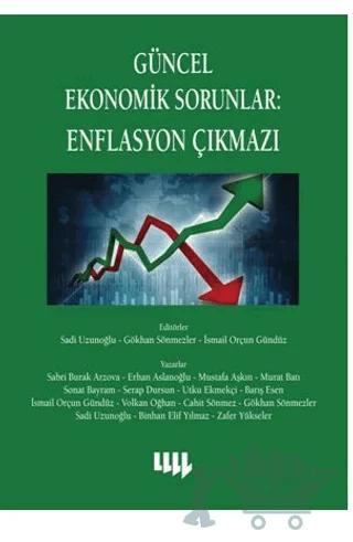 Güncel Ekonomik Sorunlar 6 : Enflasyon Çıkmazı