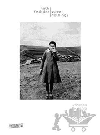Tatlı Fısıltılar / Sweet Nothings