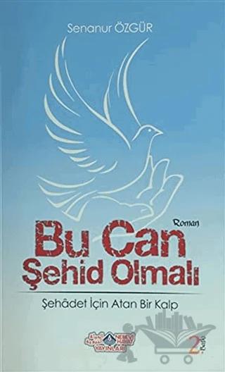 Bu Can Şehid Olmalı