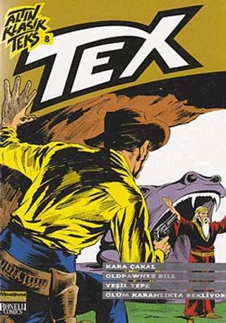 Altın Klasik Tex Sayı: 8 Kara Çakal / Oldpawnee Bill / Yeşil Tepe / Ölüm Karanlıkta Bekliyor