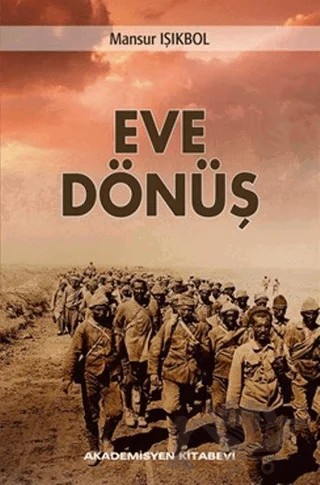 Eve Dönüş – Mansur Işıkbol – Akademisyen Kitabevi kitap kapağı