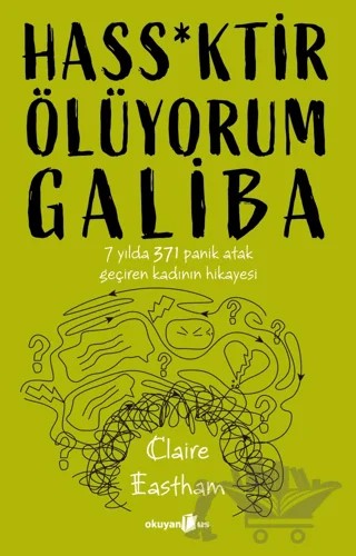 Hass*ktir Ölüyorum Galiba – Claire Eastham – Okuyan Us Yayınları kitap kapağı