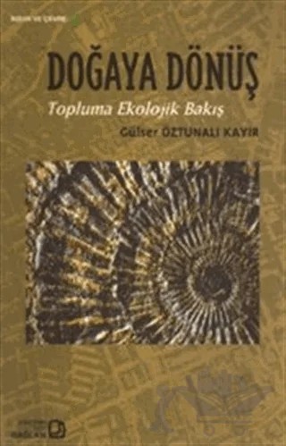 Doğaya Dönüş: Topluma Ekolojik Bakış – Gülser Öztunalı Kayır – Bağlam Yayınları kitap kapağı