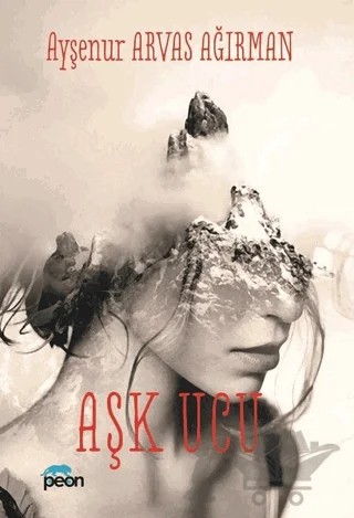 Aşk Ucu – Ayşenur Arvas Ağırman – Peon Kitap kitap kapağı