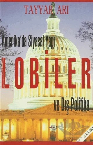 Amerika'da Siyasal Yapı Lobiler ve Dış Politika – Tayyar Arı – Marmara Kitap Merkezi - Tayyar Arı kitap kapağı