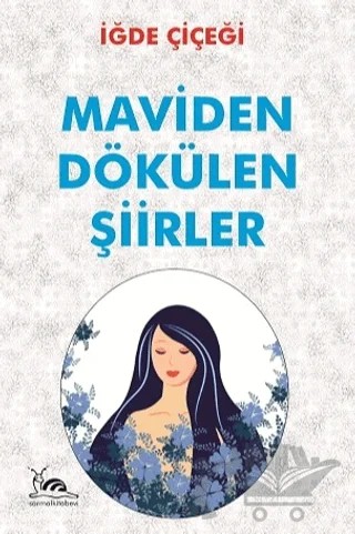 Maviden Dökülen Şiirler – İğde Çiçeği – Sarmal Kitabevi kitap kapağı