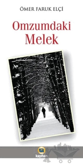 Omzumdaki Melek – Ömer Faruk Elçi – Kayıhan Yayınları kitap kapağı