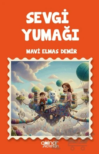 Sevgi Yumağı – Mavi Elmas Demir – Gülnar Yayınları kitap kapağı