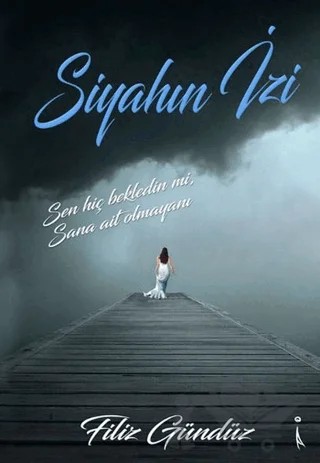 Siyahın İzi – Filiz Gündüz – İkinci Adam Yayınları kitap kapağı