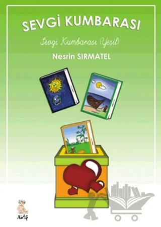 Sevgi Kumbarası – Nesrin Sırmatel – Alis Yayınları kitap kapağı