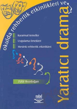 Okulda Rehberlik Etkinlikleri ve Yaratıcı Drama – Zülal Bozdoğan – Nobel Akademik Yayıncılık kitap kapağı