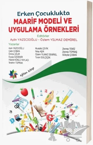Erken Çocuklukta Maarif Modeli ve Uygulama Örnekleri – Kolektif – Eğiten Kitap kitap kapağı
