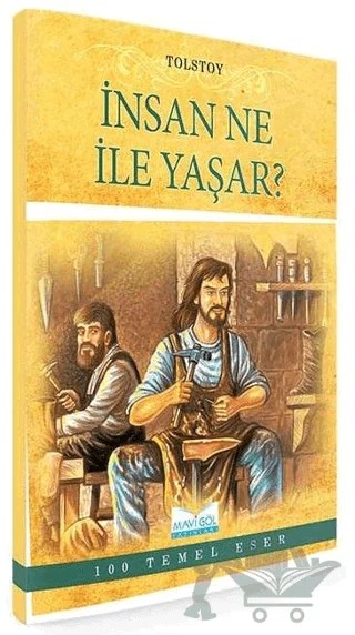 İnsan Ne ile Yaşar? – Lev Nikolayeviç Tolstoy – Mavi Göl Yayınları kitap kapağı