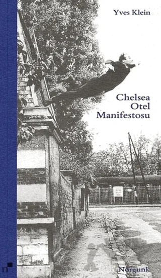 Chelsea Otel Manifestosu – Yves Klein – Norgunk Yayıncılık kitap kapağı