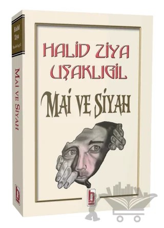 Mai ve Siyah – Halit Ziya Uşaklıgil – Billur Yayınları kitap kapağı
