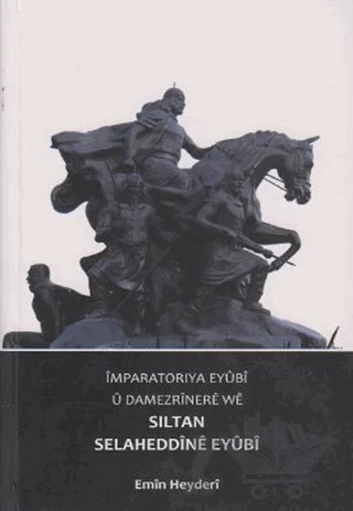 Imparatorıya Eyubi u Damezrınere we Siltan Selaheddıne Eyubı – Emın Heyderı – Nubihar Yayınları kitap kapağı