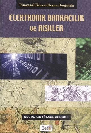 Elektronik Bankacılık ve Riskler – Aslı Yüksel-Mermod – Beta Yayınevi kitap kapağı