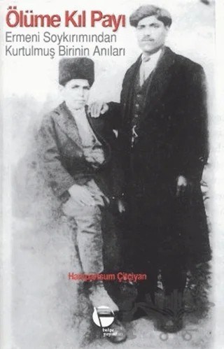 Ölüme Kıl Payı – Hampartsum Çitçiyan – Belge Yayınları kitap kapağı