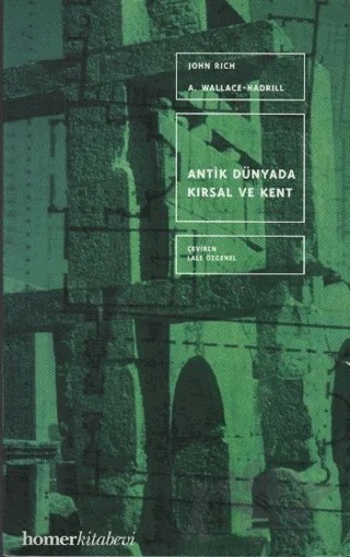 Antik Dünyada Kırsal ve Kent – John Rich – Homer Kitabevi kitap kapağı