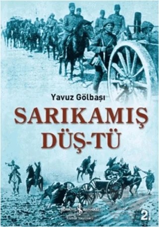 Sarıkamış Düş-tü – Yavuz Gölbaşı – İş Bankası Kültür Yayınları kitap kapağı