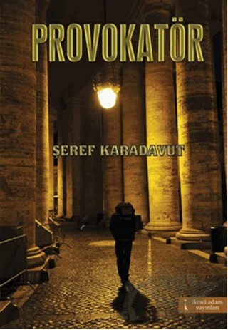 Provakatör – Şeref Karadavut – İkinci Adam Yayınları kitap kapağı