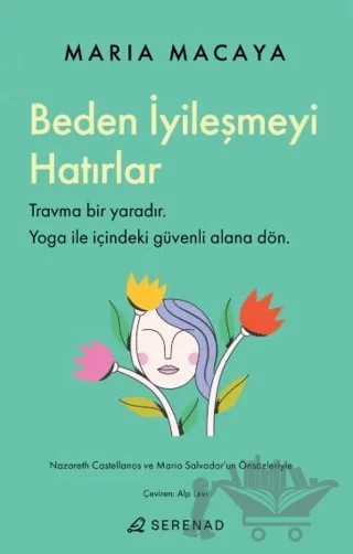 Beden İyileşmeyi Hatırlar – Maria Macaya – Serenad Yayınevi kitap kapağı