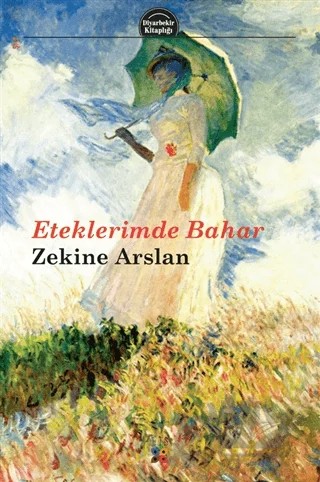 Eteklerimde Bahar – Zekine Arslan – Lis Basın Yayın kitap kapağı