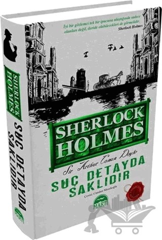 Suç Detayda Saklıdır - Sherlock Holmes – Sir Arthur Conan Doyle – Martı Yayınları kitap kapağı