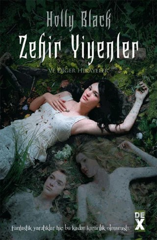 Zehir Yiyenler ve Diğer Hikayeler – Holly Black – Dex Yayınevi kitap kapağı