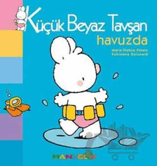 Küçük Beyaz Tavşan Havuzda – Fabienne Boisnard, Marie-France Floury – Mandolin Yayınları kitap kapağı