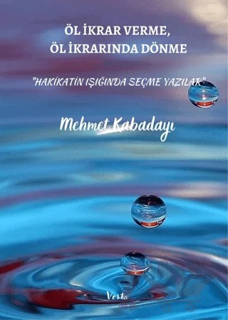Öl İkrar Verme, Öl İkrardan Dönme – Mehmet Kabadayı – Vesta Yayınları kitap kapağı