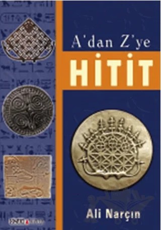 A’dan Z’ye Hitit – Ali Narçın – Ozan Yayıncılık kitap kapağı