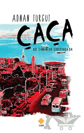 Çaça – Adnan Turgut – Duvar Kitabevi kitap kapağı