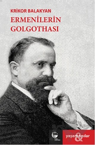 Ermenilerin Golgothası – Krikor Balakyan – Belge Yayınları kitap kapağı
