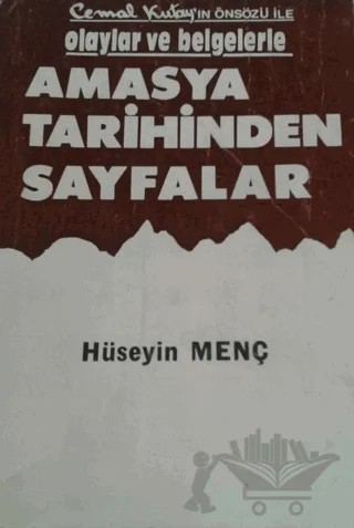 Cemal Kutay'ın Önsözü İle Olaylar ve belgelerle - Amasya Tarihinden Sayfalar – Hüseyin Menç – Eren Yayıncılık kitap kapağı