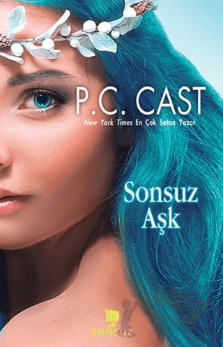 Sonsuz Aşk – P. C. Cast – Yakamoz Yayınevi kitap kapağı