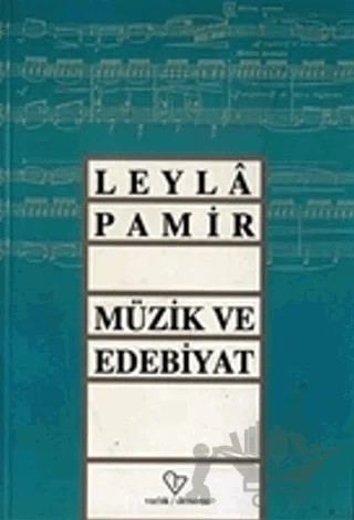 Müzik ve Edebiyat – Leyla Pamir – Varlık Yayınları kitap kapağı