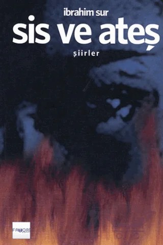 Sis ve Ateş – İbrahim Sur – Favori Yayınları kitap kapağı
