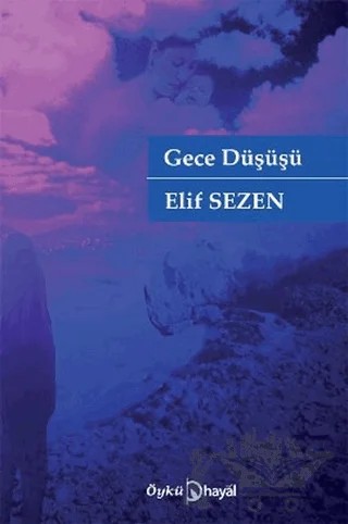 Gece Düşüşü – Elif Sezen – Hayal Yayınları kitap kapağı