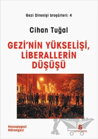 Gezi 'nin Yükselişi, Liberalizmin Düşüşü – Cihan Tuğal – Agora Kitaplığı kitap kapağı