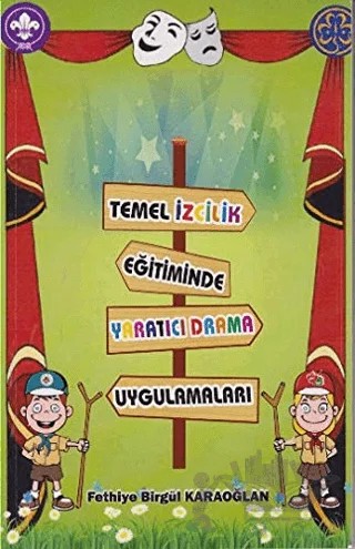 Temel İzcilik Eğitiminde Yaratıcı Drama Uygulamaları – Fethiye Birgül Karaoğlan – Gece Kitaplığı kitap kapağı