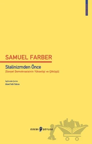 Stalinizmden Önce – Samuel Farber – Edebi Şeyler kitap kapağı