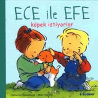 Ece ile Efe Köpek İstiyorlar – Catherine Metzmeyer, Marc Vanenis – Tudem Yayınları kitap kapağı