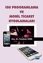 İOS Programlama ve Mobil Ticaret Uygulamaları – Tunçhan Cura – Nobel Akademik Yayıncılık kitap kapağı