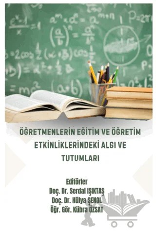 Öğretmenlerin Eğitim ve Öğretim Etkinliklerindeki Algı ve Tutumları – Kollektif – Platanus Publishing kitap kapağı