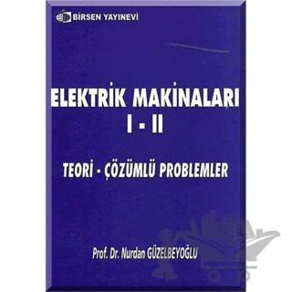 Elektrik Makinaları 1 - 2 – Nurdan Güzelbeyoğlu – Birsen Yayınevi kitap kapağı